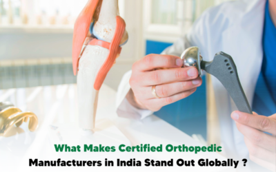 What Makes Certified Orthopedic Manufacturer in India Stand Out Globally?