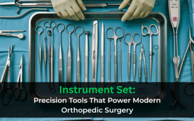 Instrument Set: Precision Tools That Power Modern Orthopedic Surgery