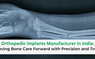 Orthopedic Implant Manufacturer in India: Moving Bone Care Forward with Precision and Trust