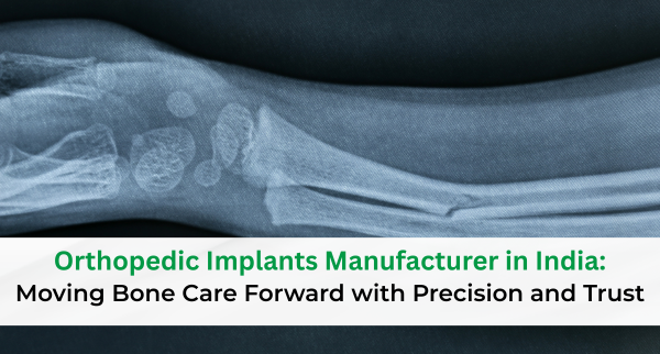 Orthopedic implants manufacturer in India